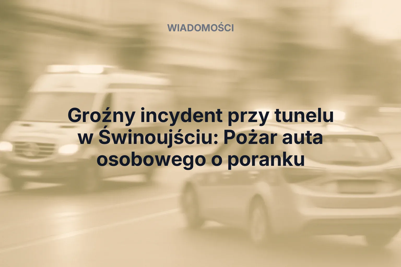 Miniatura: Groźny incydent przy tunelu w Świnoujściu: Pożar auta osobowego o poranku
