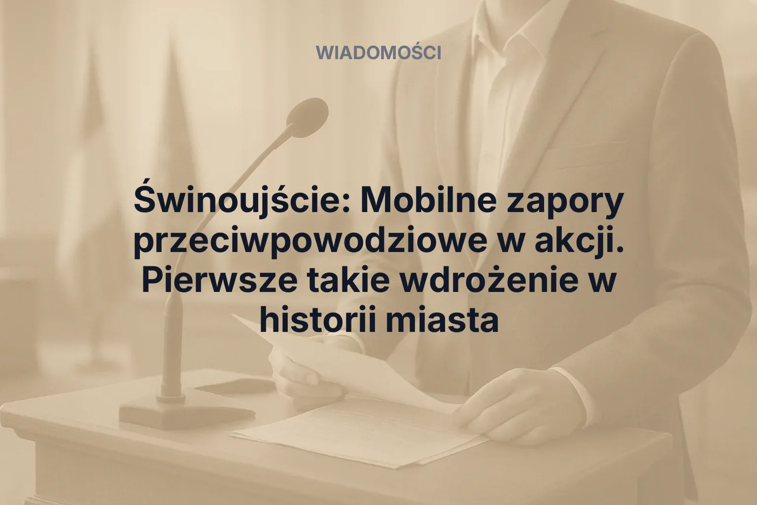 Miniatura: Świnoujście: Mobilne zapory przeciwpowodziowe w akcji. Pierwsze takie wdrożenie w historii miasta