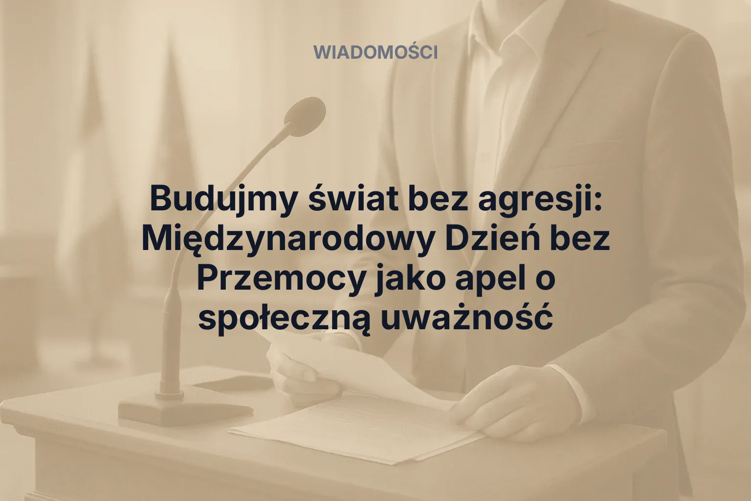 Miniatura: Budujmy świat bez agresji: Międzynarodowy Dzień bez Przemocy jako apel o społeczną uważność
