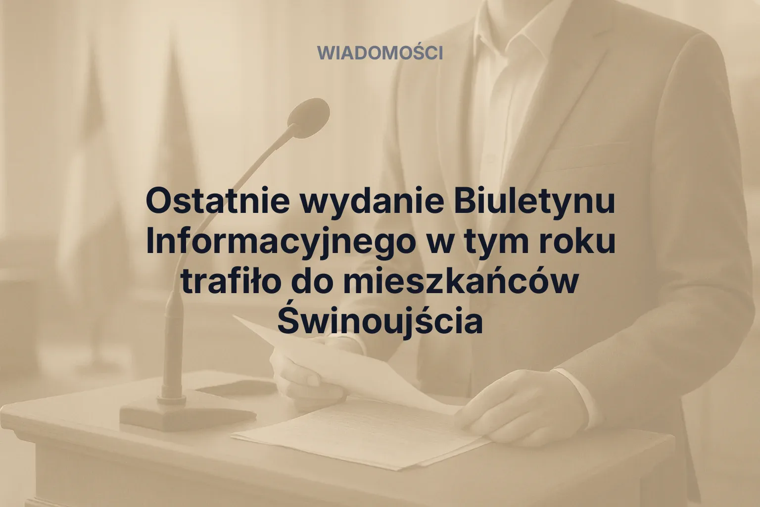 Miniatura: Ostatnie wydanie Biuletynu Informacyjnego w tym roku trafiło do mieszkańców Świnoujścia