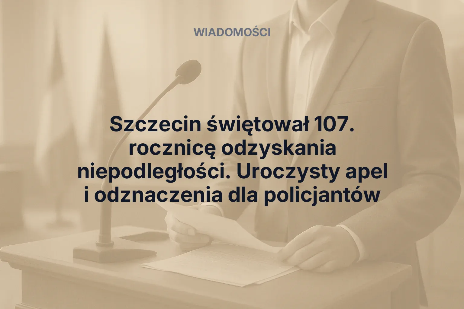 Miniatura: Szczecin świętował 107. rocznicę odzyskania niepodległości. Uroczysty apel i odznaczenia dla policjantów