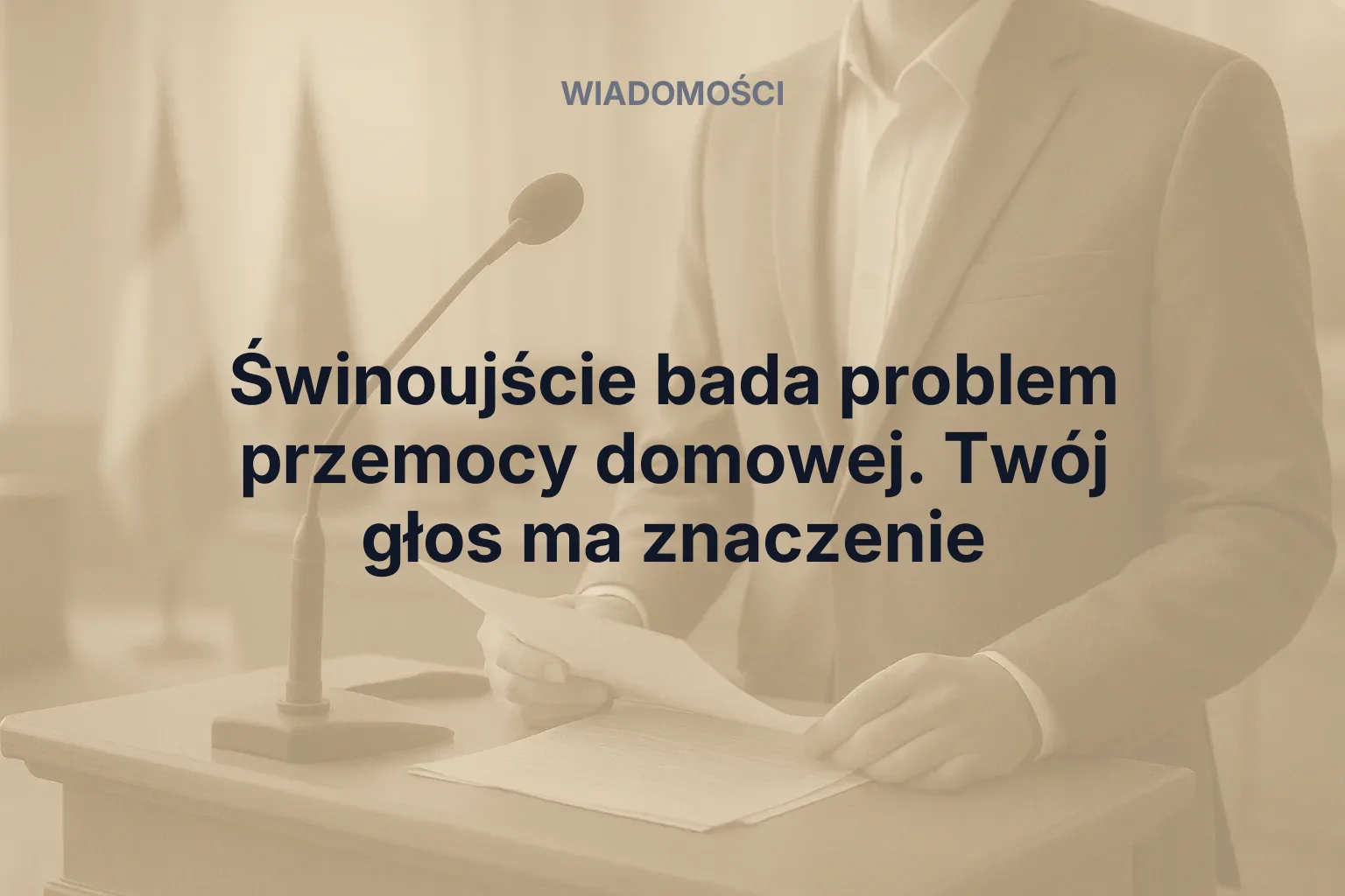 Miniatura: Świnoujście bada problem przemocy domowej. Twój głos ma znaczenie