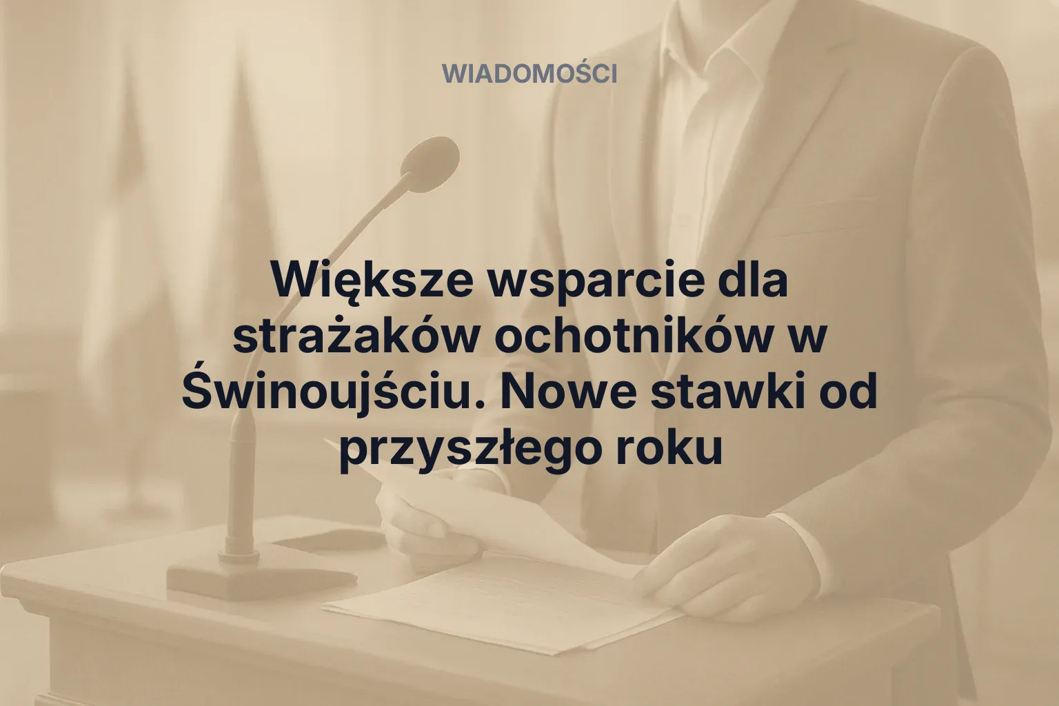 Miniatura: Większe wsparcie dla strażaków ochotników w Świnoujściu. Nowe stawki od przyszłego roku